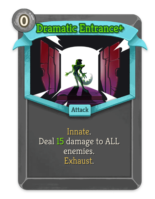 Dramatic Entrance+